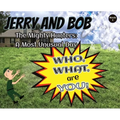 Jerry and Bob, The Mighty Hunters: A Most Unusual Day