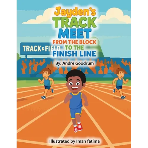 Jayden's Track Meet: From The Block to The Finish Line