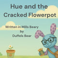 Hue and The Cracked Flowerpot