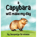A capybara will make my day
