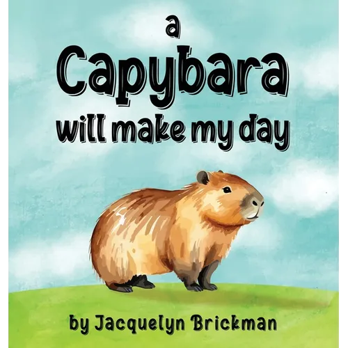 A capybara will make my day