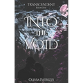 Transcendent: Into the Void