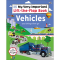 My Very Important Lift-The-Flap Book: Vehicles and Things That Go: With More Than 80 Flaps to Lift