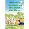 The Sheepdog That Didn't Like Sheep