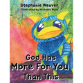 God Has More for You Than This