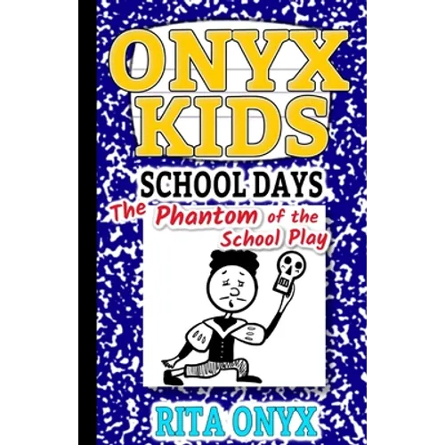 Onyx Kids School Days: The Phantom of the School Play