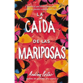 Otoño de Las Mariposas: Fall of Butterflies (Spanish Edition)