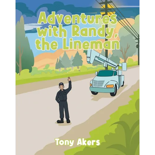 Adventures with Randy, the Lineman