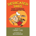 Dedicated Dads: Poems Celebrating Fatherhood And Fun