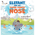 ELIFANT and HIS SUPER POWER NOSE: Food Allergy Awareness