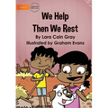 We Help Then We Rest