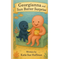 Georgianna and the Sun Butter Surprise