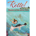 Rotto!: Hunters of the Silver Plate