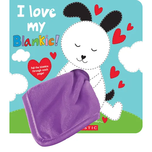 I Love My Blankie!