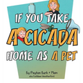 If You Take a Cicada Home as a Pet