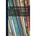 Tacho, Boy of Mexico