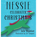 Nessie Celebrates Christmas: A Picture Book for Children