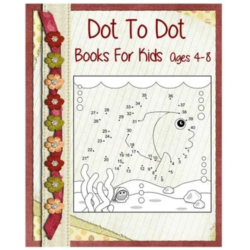 Dot To Dot Books For Kids Ages 4-8: Coloring Is Fun (Jumbo Coloring book) +Super Fun Stories For Kids