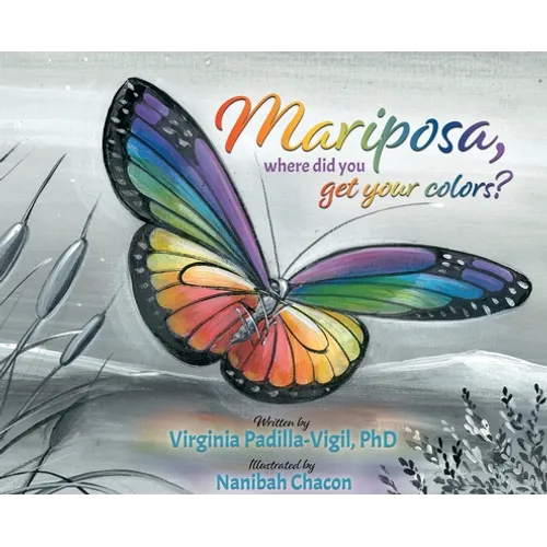 Mariposa, Where Did You Get Your Colors?