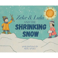 Zeke and Lulu and the Shrinking Snow