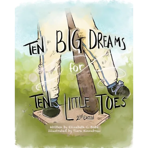 Ten Big Dreams for Ten Little Toes