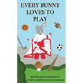 Every Bunny Loves to Play