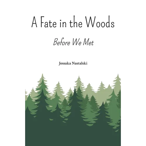 A Fate in the Woods: Before We Met