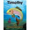 Timothy The Warm Springs Trout