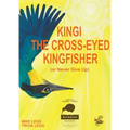 Kingi The Cross-Eyed Kingfisher: (or Never Give Up)
