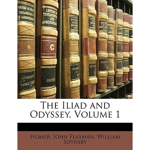 The Iliad and Odyssey, Volume 1 - Paperback