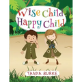 Wise Child Happy Child