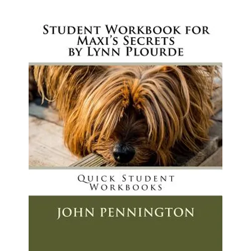 Student Workbook for Maxi's Secrets by Lynn Plourde: Quick Student Workbooks