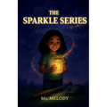 The Sparkle Series, The Sparkle Jar, The Sparkle Bat, The Sparkle Cap