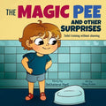 The Magic Pee and Other Surprises: Toilet Training Without Shaming