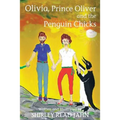 Olivia, Prince Oliver and the Penguin Chicks