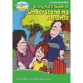 Every Kid's Guide to Understanding Parents