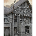 Haunted School at The End of Cedar Lane: Haunting by Sadie Hawkens
