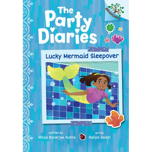 Lucky Mermaid Sleepover: A Branches Book (the Party Diaries #5): Volume 5