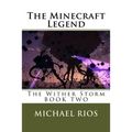 The Minecraft Legend: The Wither Storm