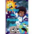 The Day the Planets Quit
