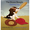 The Brave Beagle: Opening Day