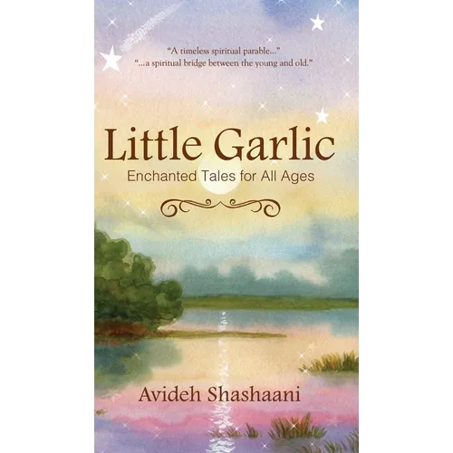 Little Garlic: Enchanted Tales for All Ages