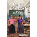 Felicia Cartright and the Lonely Teacher