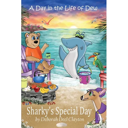 A Day in the Life of Dew: Sharky's Special Day