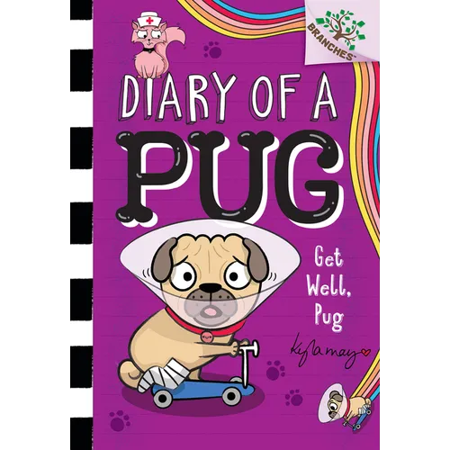 Get Well, Pug: A Branches Book (Diary of a Pug #12)