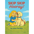 SKIP SKIP Hooray!: a SKIP Series Book