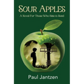 Sour Apples: A Novel For Those Who Hate to Read