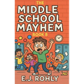 The Middle School Mayhem Book 8