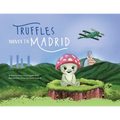 Truffles Moves to Madrid