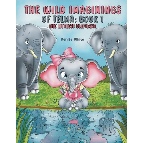 The Wild Imaginings of Telma: Book 1 - Paperback